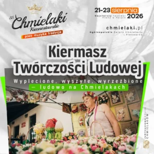 Kiermasz Twórczości Ludowej i Rękodzieła na 55. Chmielakach Krasnostawskich!